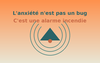 Métaphore concernant l'anxiété chronique comme une alarme, comme le troubles anxieux généralisé, c'est la première étape pour  gérer et résoudre l'anxiété
