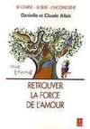 Retrouver la force de l'amour