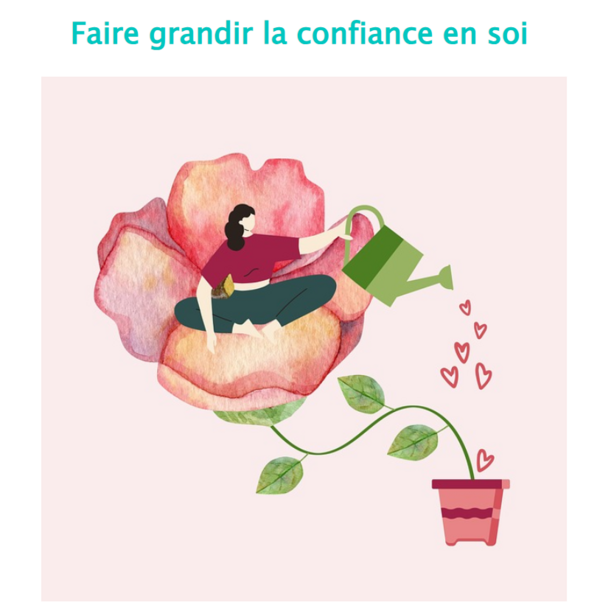FAIRE GRANDIR LA CONFIANCE EN SOI