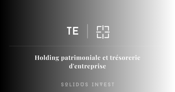 Holding patrimoniale et trésorerie d'entreprise