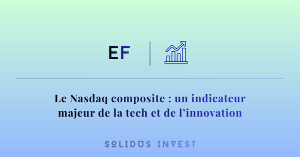 Le Nasdaq Composite : Un Indicateur Majeur de la Technologie et de l'Innovation