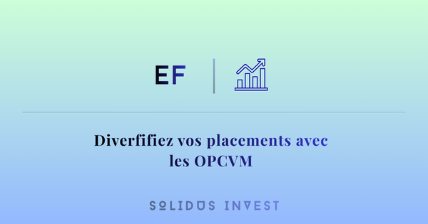 Diversifiez Vos Placements avec les OPCVM : Tout Ce Que Vous Devez Savoir