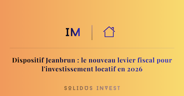 Dispositif Jeanbrun : le nouveau levier fiscal pour l'investissement locatif en 2026