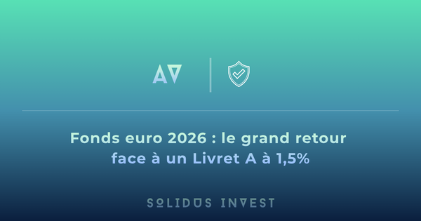 Fonds euro 2026 : le grand retour face à un Livret A à 1,5%