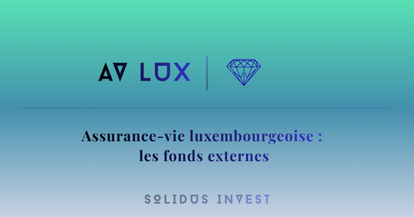 Assurance-vie luxembourgeoise : les fonds externes
