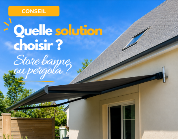 Pergola bioclimatique ou store banne : quelle solution choisir pour votre terrasse ?
