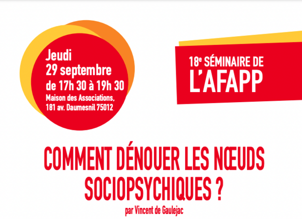 18e séminaire de l’AFAPP : Comment dénouer les nœuds sociopsychiques