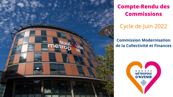 Délibérations du Conseil de Toulouse Métropole - 27 Juin 2022 - Modernisation de la Collectivité et Finances
