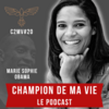 Champion de ma vie le podcast Cyril Blanchard