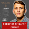 Champion de ma vie le podcast Cyril Blanchard avec Dylan Charrat Boxeur 
