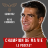 Champion de ma vie le podcast Cyril Blanchard avec Arnaud Naudan BDO