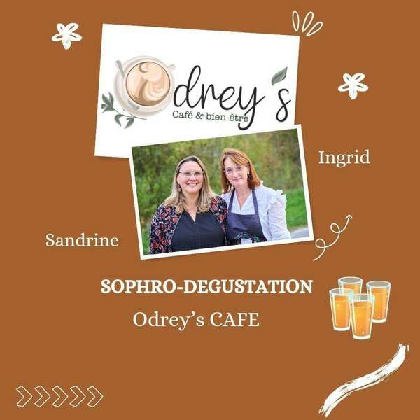 Sophro dégustation à Odrey's Café et bien-être