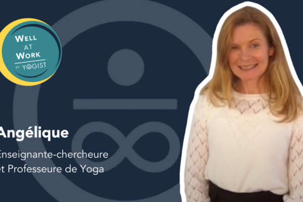 Pourquoi Angélique, professeure de yoga, s’est formée à la méthode Yogist