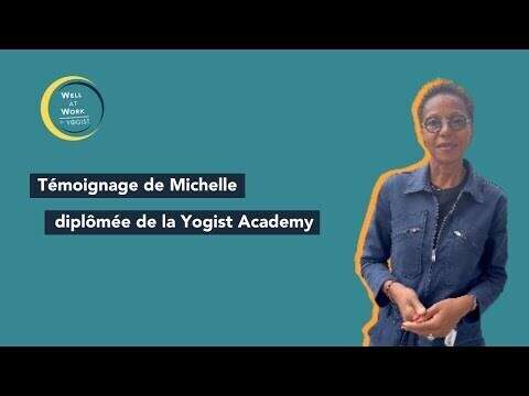 Coach de dirigeants et animatrice du Well At Work® : Michelle témoigne