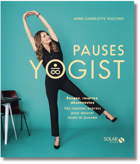 Tome 2 — Le livre « Pauses Yogist » (2020), c’est :