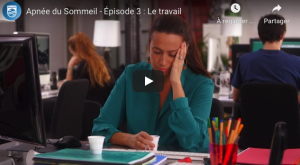 Apnée du Sommeil - Épisode 3 : Le travail