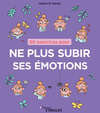 50 exercices pour ne plus subir ses émotions