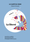 La collection "La clarté du coeur", la liberté
