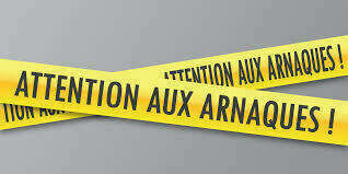 Attention aux arnaques !