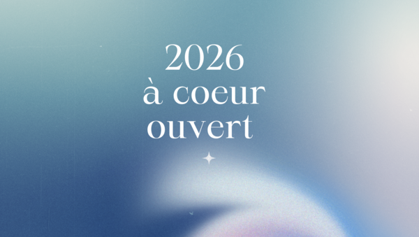 2026 à coeur ouvert