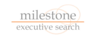 milestone executive