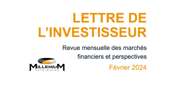 Lettre de l'investisseur - Février 2024