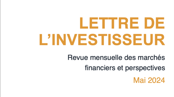 Lettre de l'investisseur - Mai 2024