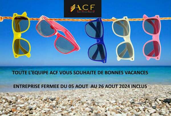 ENTREPRISE FERMEE DU 05 AOUT AU 26 AOUT ÉTÉ INCLUS