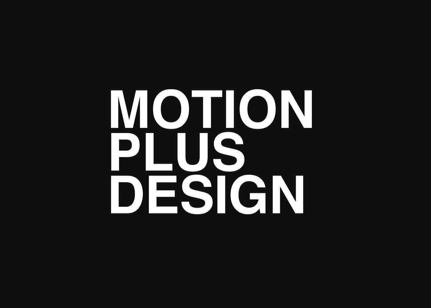 Motion plus design