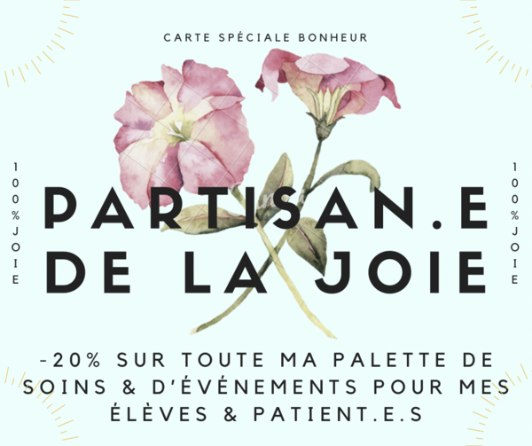 Deviens PARTISAN.E DE LA JOIE et profite de -20% sur mes activités !