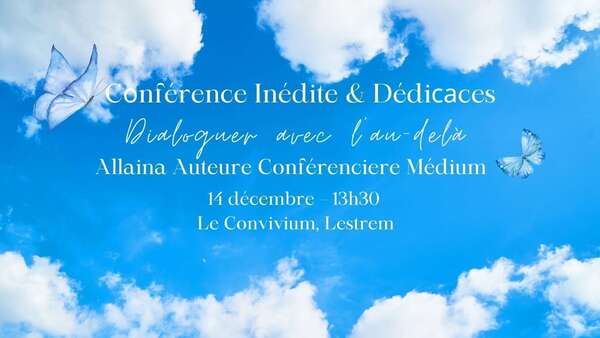 Cоnférence Inédite & Dédiсаces – Diаlоguer avес l’Au-Dеlà