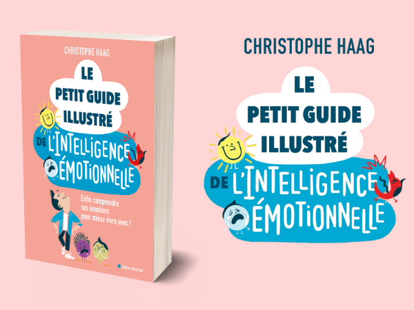 Le Petit Guide Illustré de l’Intelligence Émotionnelle – Un outil simple et puissant pour transformer votre quotidien