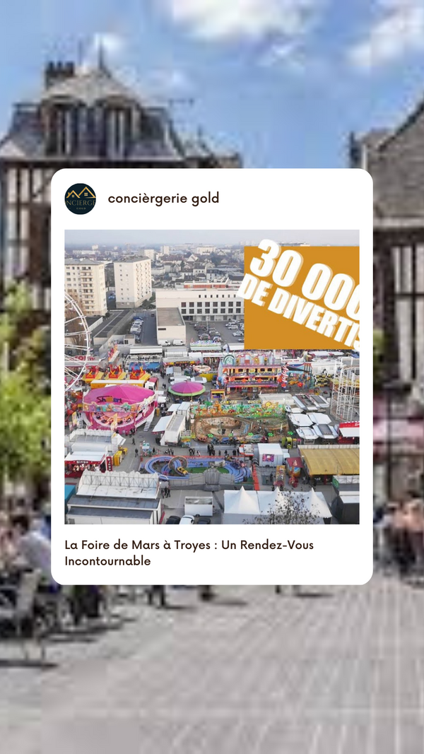 La Foire de Mars à Troyes : L'Événement Incontournable du Printemps