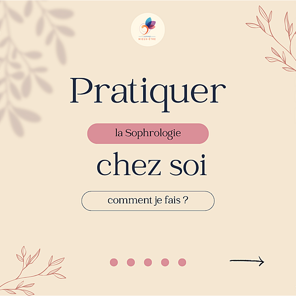 Pratiquer la Sophrologie chez soi