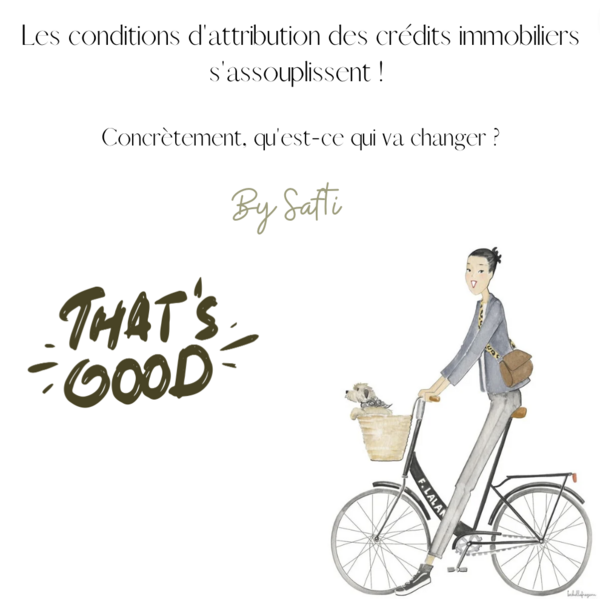 Les conditions d'attribution des crédits immobiliers s'assouplissent !