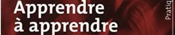 APPRENDRE A APPRENDRE !