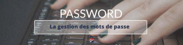 La gestion des mots de passe