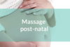 Massage post-natal paris 15