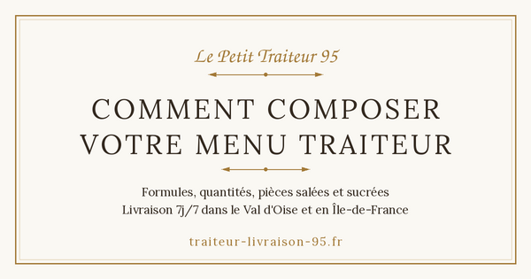 Comment composer votre menu traiteur