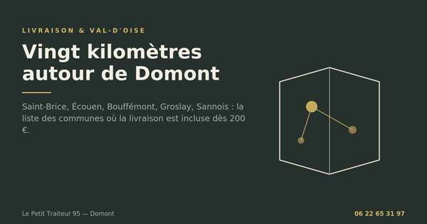 Zone de livraison offerte du Petit Traiteur 95 autour de Domont