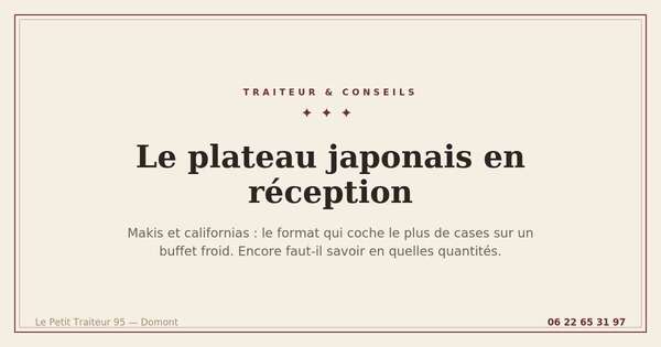 Plateau japonais makis et californias pour une réception dans le Val-d'Oise