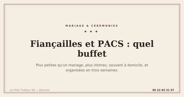 Buffet de fiançailles et de PACS livré dans le Val-d'Oise