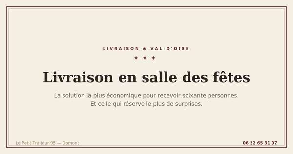 Livraison d'un buffet froid en salle des fêtes dans le Val-d'Oise