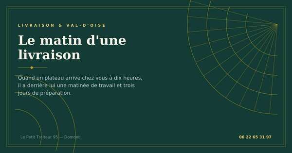 Le laboratoire du Petit Traiteur 95 à Domont le matin d'une livraison