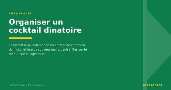 Organiser un cocktail dînatoire en entreprise ou à domicile