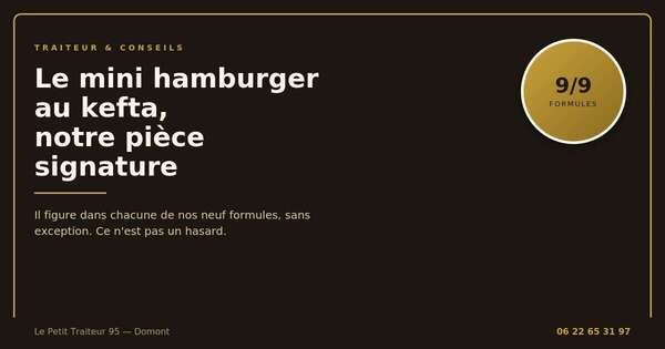 Le mini hamburger au kefta, pièce signature du Petit Traiteur 95