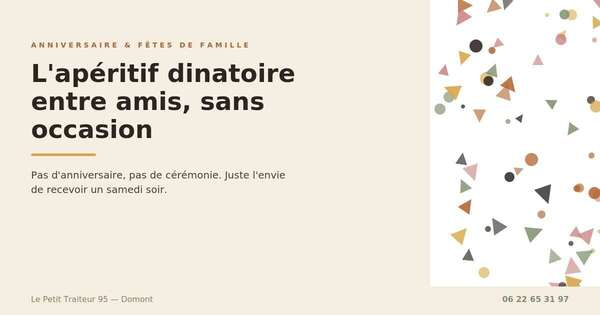 Apéritif dinatoire entre amis sans occasion particulière