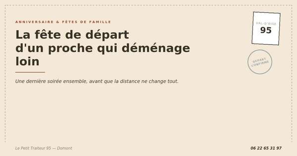 Fête de départ d'un proche qui déménage loin