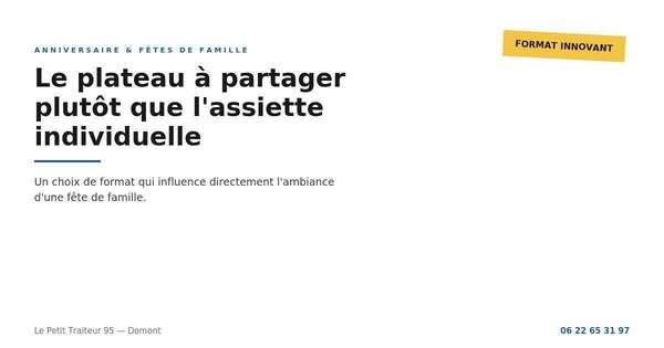Le plateau à partager plutôt que l'assiette individuelle