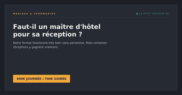Faut-il un maître d'hôtel pour sa réception